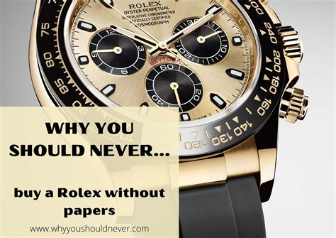 should i buy rolex without papers|rolex watches papers.